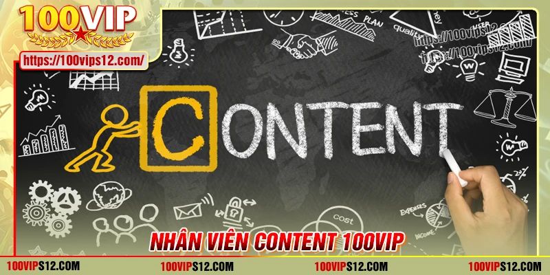 Nội dung công việc chi tiết của nhân viên content 100VIP